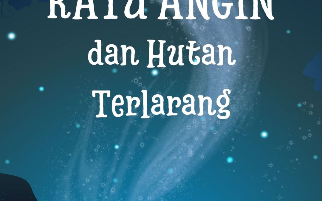 Ratu Angin dan Hutan Terlarang