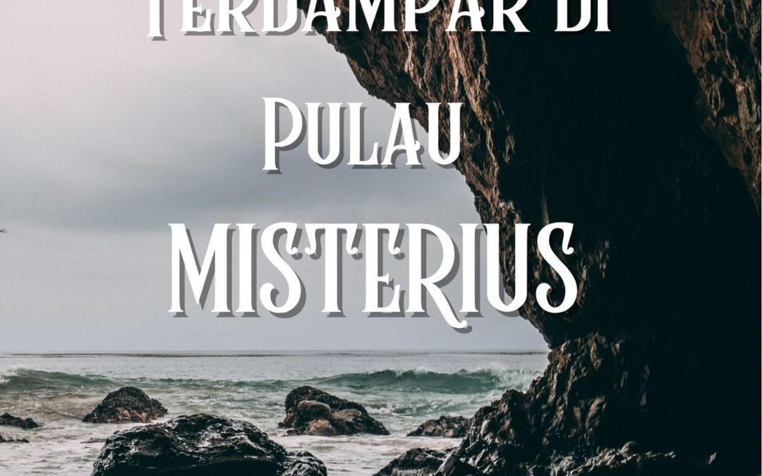 Terdampar di Pulau Misterius